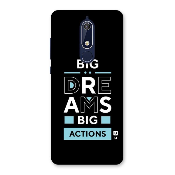 Big Dreams Big Actions Back Case for Nokia 5.1