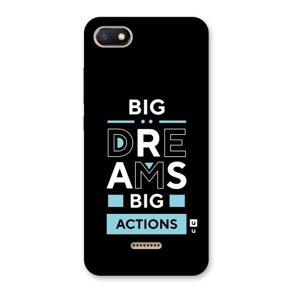 Big Dreams Big Actions Back Case for Redmi 6A