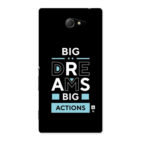 Big Dreams Big Actions Back Case for Sony Xperia M2