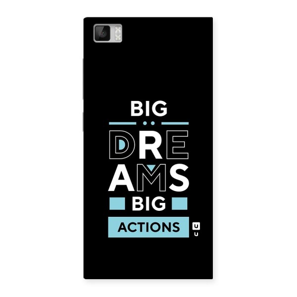 Big Dreams Big Actions Back Case for Xiaomi Mi3