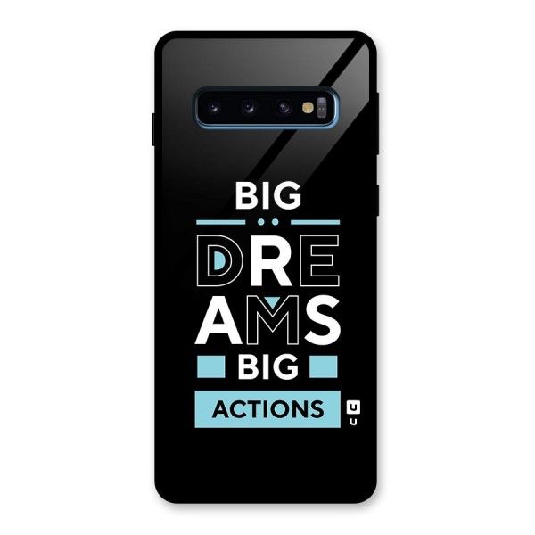 Big Dreams Big Actions Glass Back Case for Galaxy S10