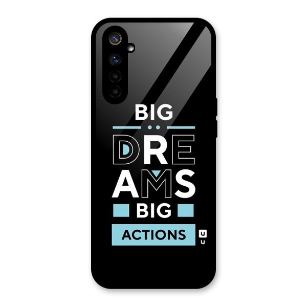 Big Dreams Big Actions Glass Back Case for Realme 6