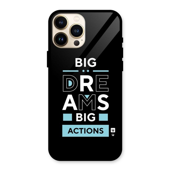 Big Dreams Big Actions Glass Back Case for iPhone 13 Pro Max