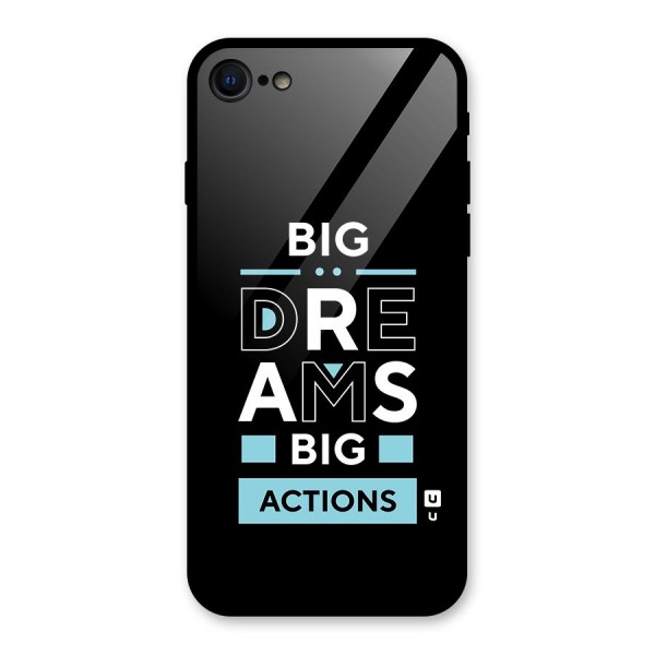 Big Dreams Big Actions Glass Back Case for iPhone 8