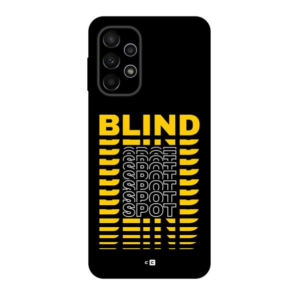 Blind Spot Back Case for Galaxy A23