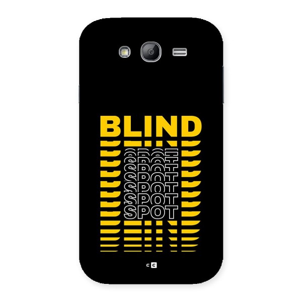 Blind Spot Back Case for Galaxy Grand Neo