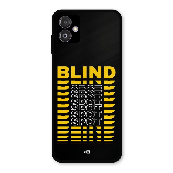 Blind Spot Metal Back Case for Galaxy F14