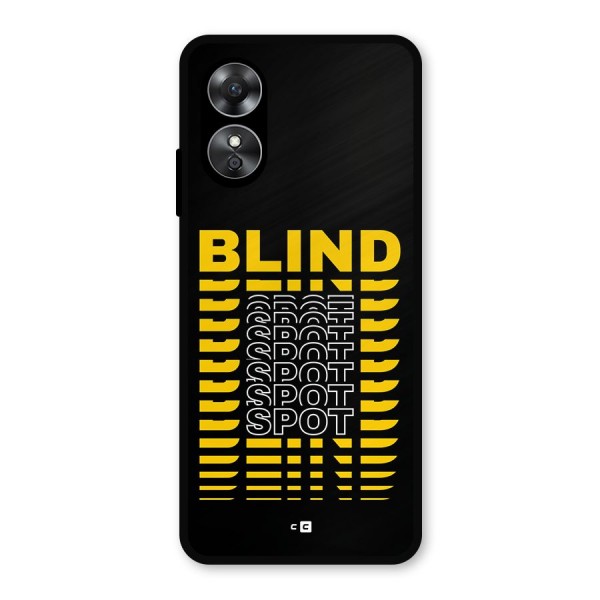 Blind Spot Metal Back Case for Oppo A17