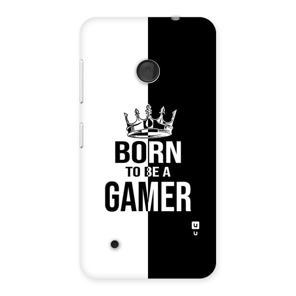 Born To Be Gamer Back Case for Lumia 530