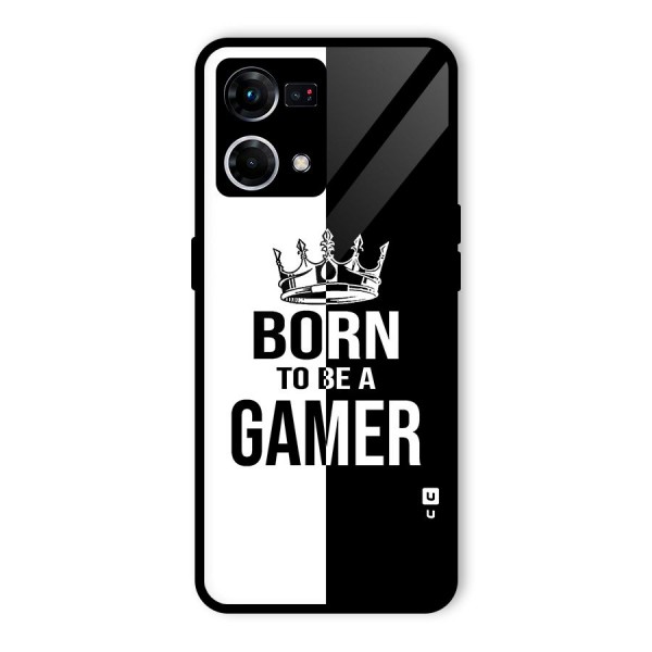 Born To Be Gamer Glass Back Case for Oppo F21 Pro 4G