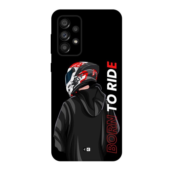 Born To Ride Back Case for Galaxy A73 5G