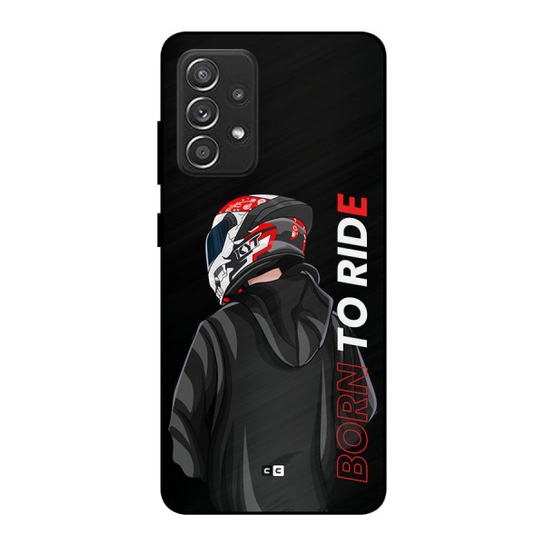 Born To Ride Metal Back Case for Galaxy A52