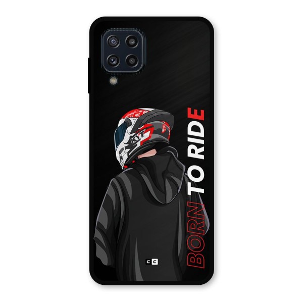 Born To Ride Metal Back Case for Galaxy M32