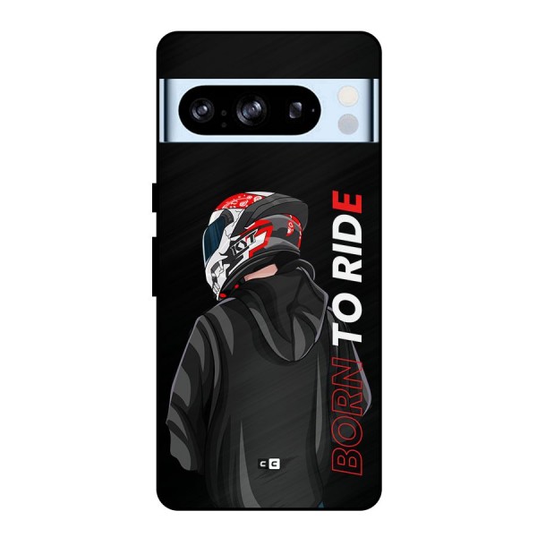 Born To Ride Metal Back Case for Google Pixel 8 Pro