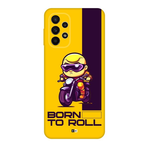 Born To Roll Back Case for Galaxy A23