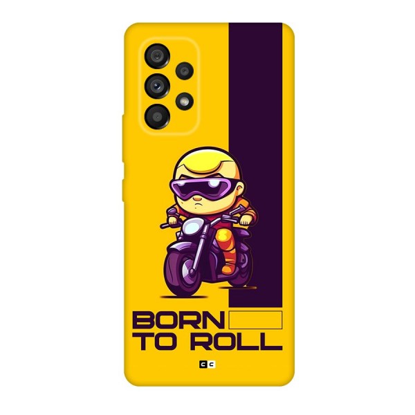 Born To Roll Back Case for Galaxy A53 5G