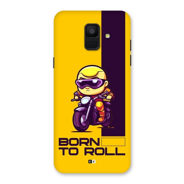 Born To Roll Back Case for Galaxy A6 (2018)