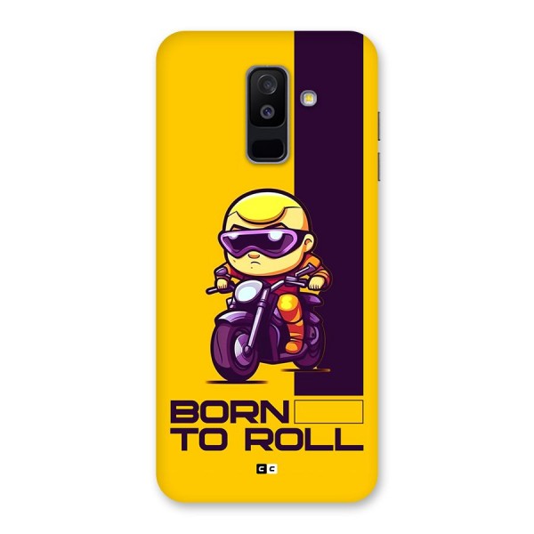 Born To Roll Back Case for Galaxy A6 Plus