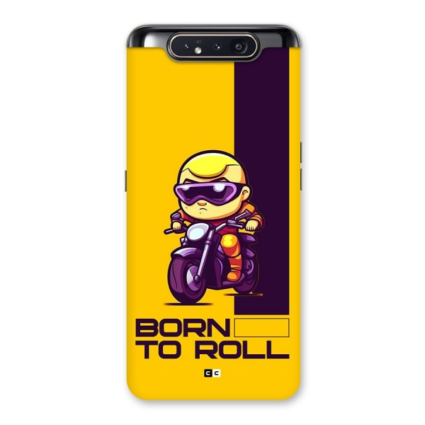 Born To Roll Back Case for Galaxy A80