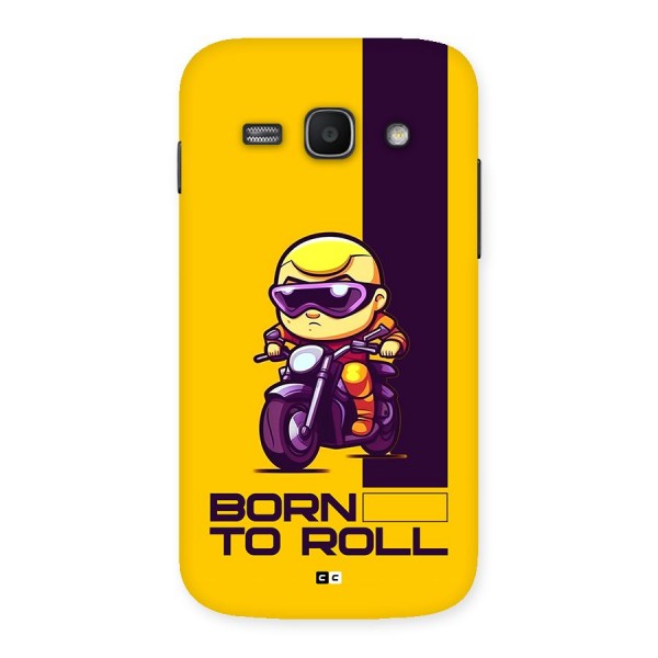 Born To Roll Back Case for Galaxy Ace3