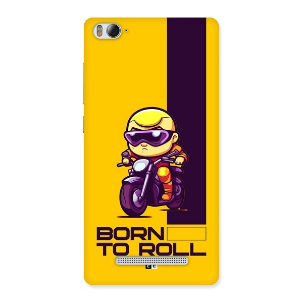 Born To Roll Back Case for Mi4i