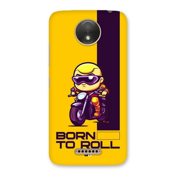 Born To Roll Back Case for Moto C Plus