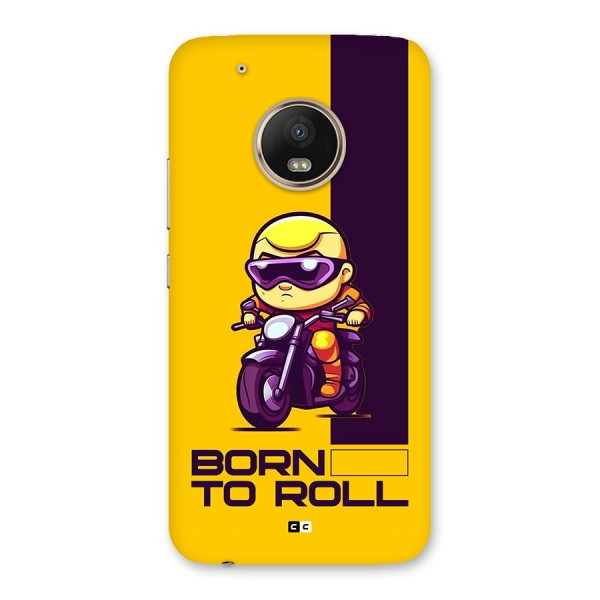 Born To Roll Back Case for Moto G5 Plus