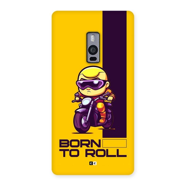 Born To Roll Back Case for OnePlus 2