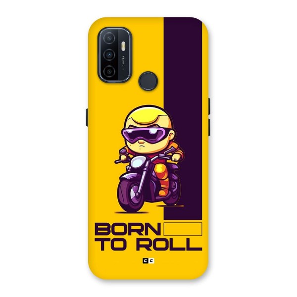 Born To Roll Back Case for Oppo A32