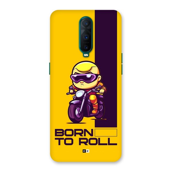 Born To Roll Back Case for Oppo R17 Pro