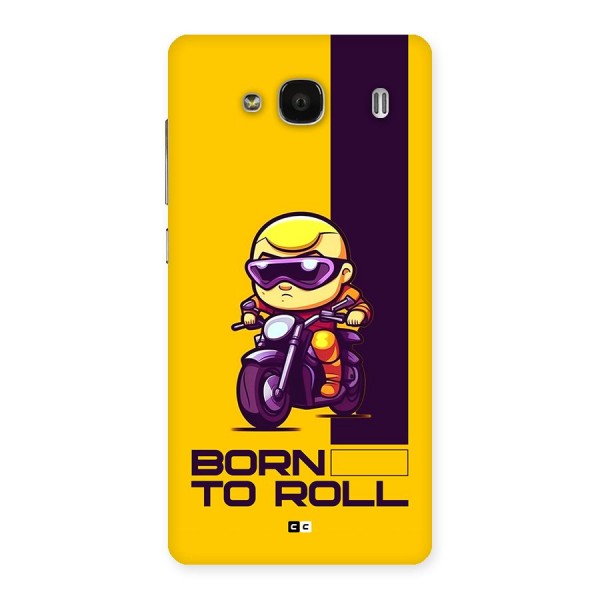 Born To Roll Back Case for Redmi 2 Prime