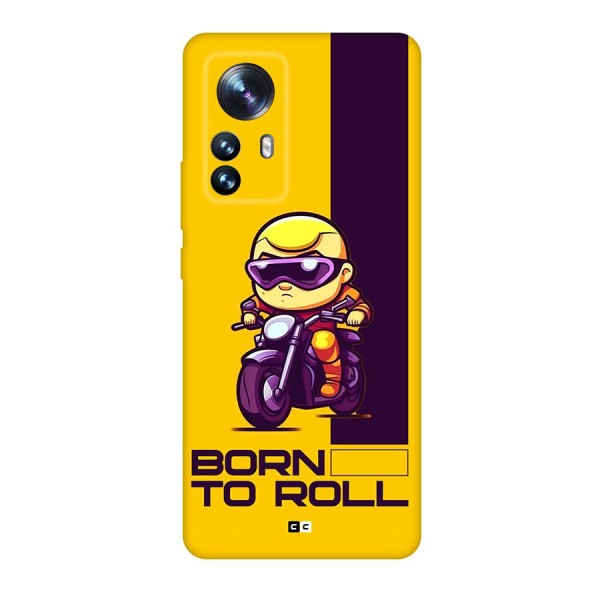 Born To Roll Back Case for Xiaomi 12 Pro