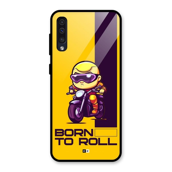 Born To Roll Glass Back Case for Galaxy A50s