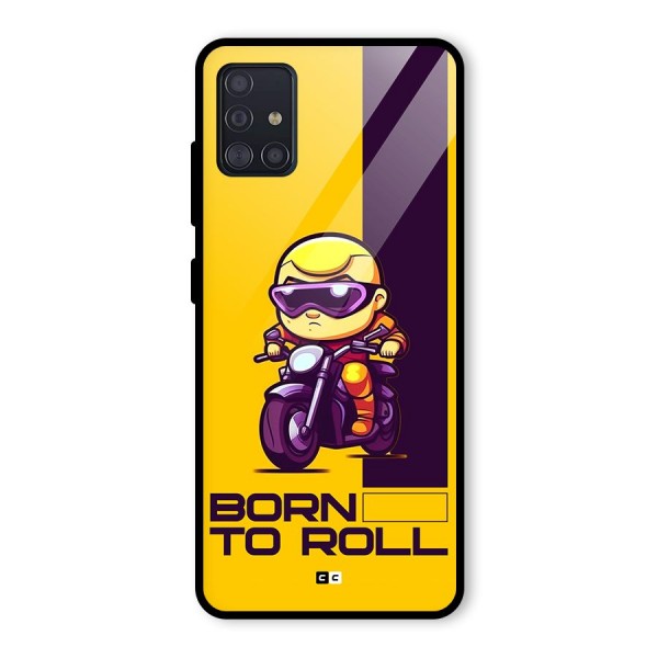 Born To Roll Glass Back Case for Galaxy A51