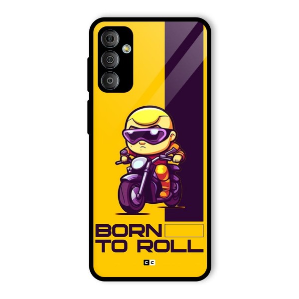 Born To Roll Glass Back Case for Galaxy F23