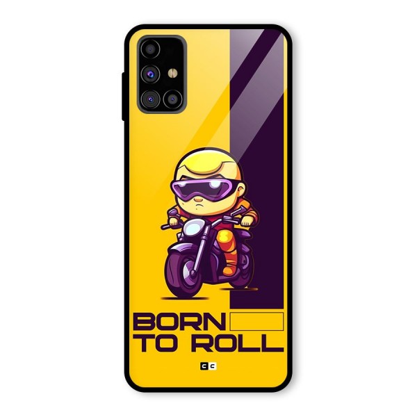 Born To Roll Glass Back Case for Galaxy M31s