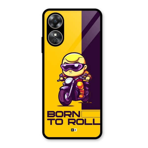 Born To Roll Glass Back Case for Oppo A17