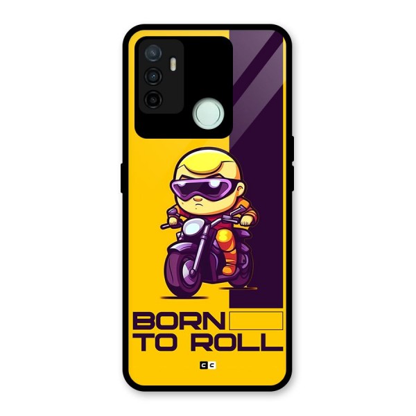 Born To Roll Glass Back Case for Oppo A53