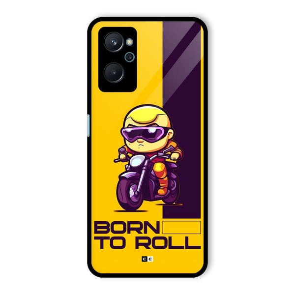 Born To Roll Glass Back Case for Realme 9i