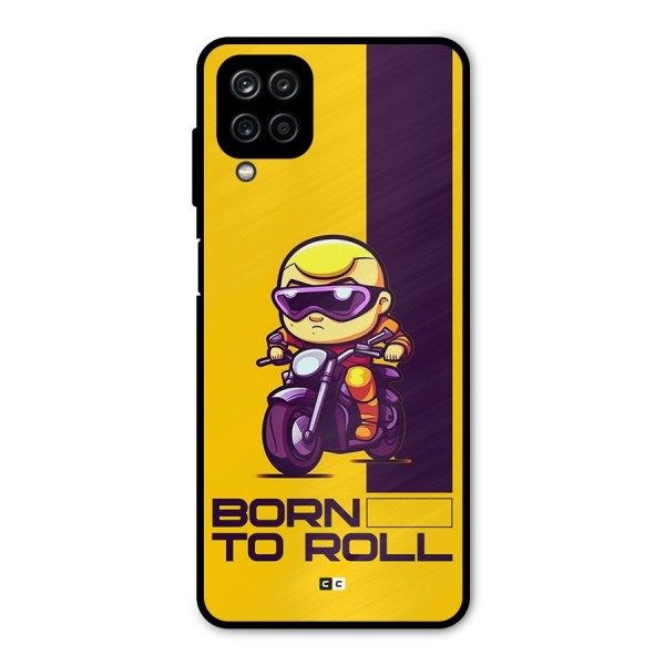 Born To Roll Metal Back Case for Galaxy A12