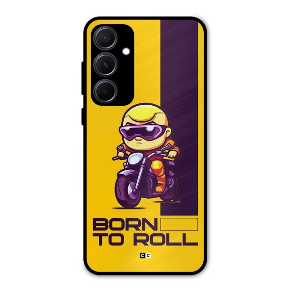 Born To Roll Metal Back Case for Galaxy A35