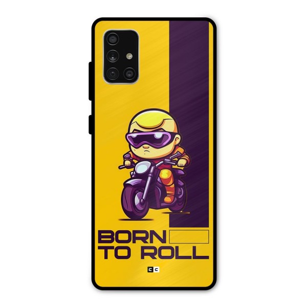 Born To Roll Metal Back Case for Galaxy A71