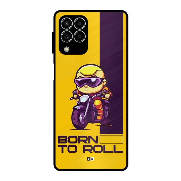 Born To Roll Metal Back Case for Galaxy M33