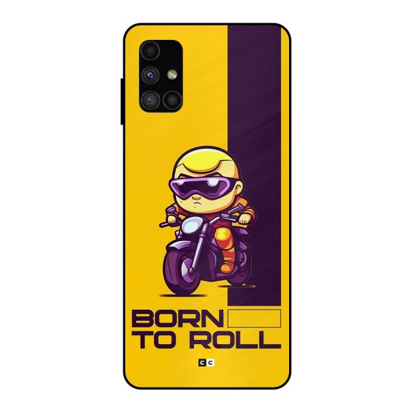 Born To Roll Metal Back Case for Galaxy M51