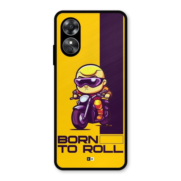 Born To Roll Metal Back Case for Oppo A17