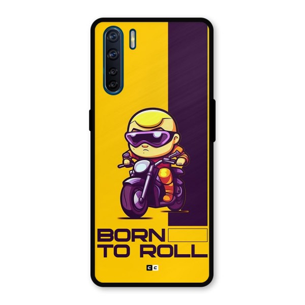 Born To Roll Metal Back Case for Oppo F15