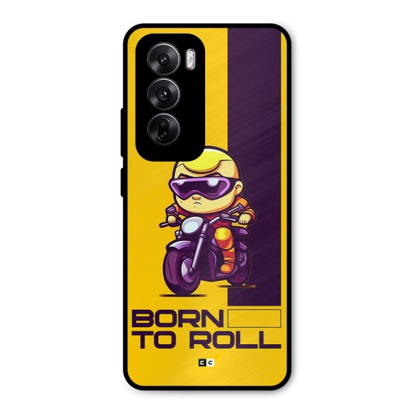 Born To Roll Metal Back Case for Oppo Reno12