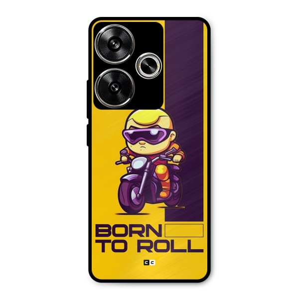 Born To Roll Metal Back Case for Poco F6