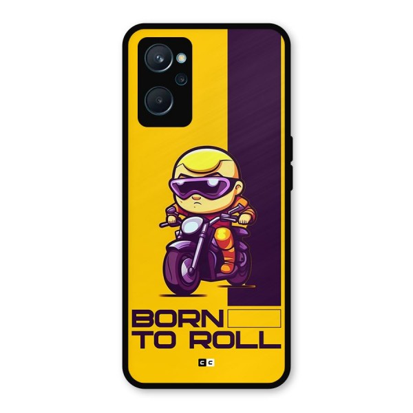 Born To Roll Metal Back Case for Realme 9i