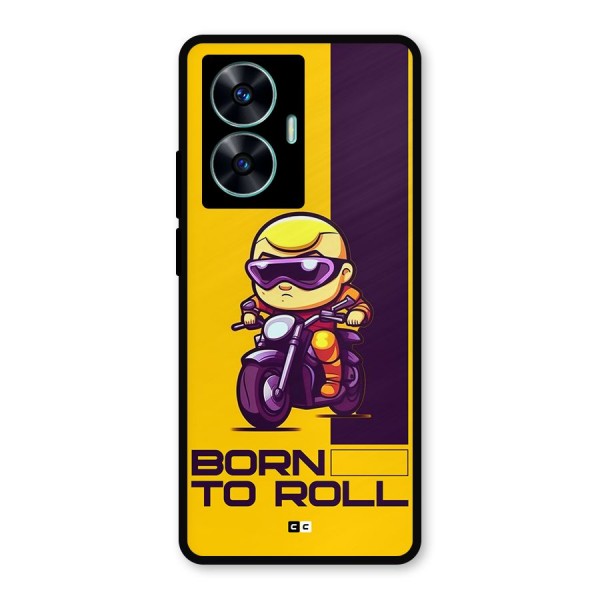 Born To Roll Metal Back Case for Realme C55